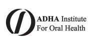 ADHA Institute for Oral Health